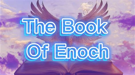 Textual Study The Book Of Enoch Youtube