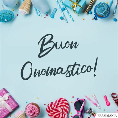 Frasi Di Auguri Di Buon Onomastico Con Immagini