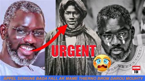 Urgent apelle serigne bada fall mbaor ak mame thiérno Thierno Borom