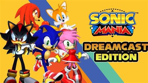 Sonic Mania Mod Dreamcast Edition Youtube