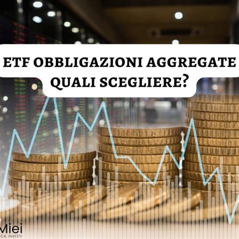 Migliori ETF Azionari E Obbligazionari Su Cui Investire Nel 2023