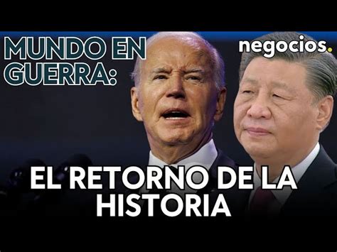 Mundo En Guerra El Retorno De La Historia Estados Naci N Frente A