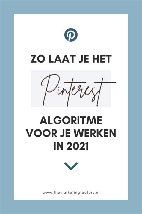 Hoe Kun Je Het Pinterest Algoritme Verslaan Voor Meer Bereik