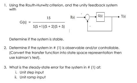 Solved Using The Routh Hurwitz Criterion And The Unity Chegg