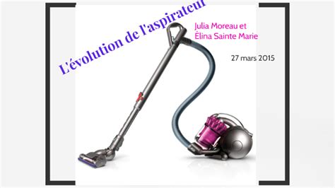 L Volution De L Aspirateur By Balima Sainte Marie On Prezi