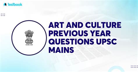 Upsc Mains Art And Culture Previous Year Questions For Practice