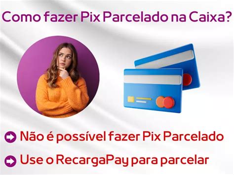 Posso Fazer Pix Na Caixa Aprenda De Uma Vez Por Todas