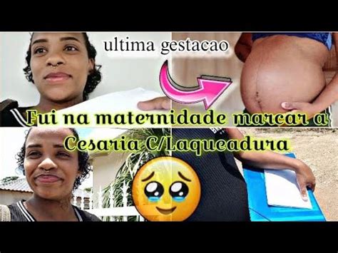 VLOG SOLICITEI MINHA CESARIANA LAQUEADURA 37 SEMANAS PELO SUS