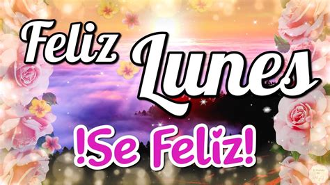 Buenos DÍas🌷 Feliz Y Bendecido Lunes🌞e Inicio De Semana💛bendiciones