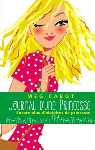 Journal D Une Princesse Encore Plus D Histoires De Princesse Journal