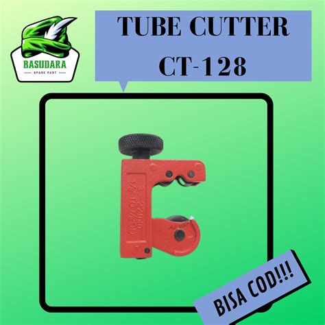 U Cutter Pipa Pemotong Pipa AC Tube Cutter CT 128 Alat Alat