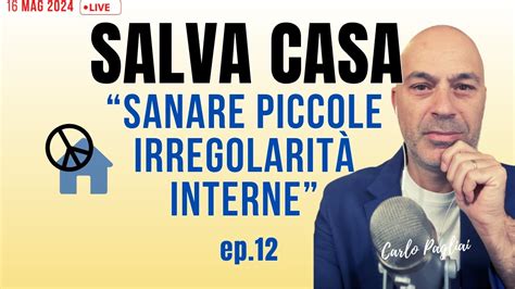 Salva Casa Condono Per Modifiche Interne E Verande YouTube