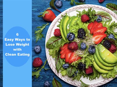 6 Easy Ways To Lose Weight With Clean Eating Clean Food Crush