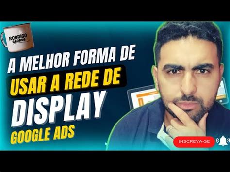 Como Criar Uma Campanha Na Rede De Display Do Google Ads Para