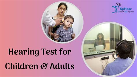 Hearing Test For Children Hearing Test For Adults Sphear Clinic