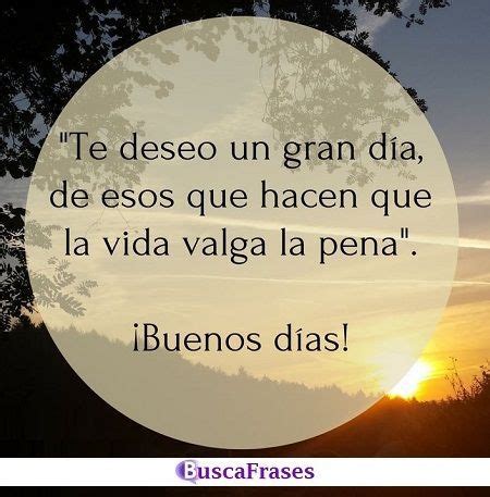 Mensajes para desear un buen día frases felizdía buscafrases