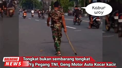 Kocar Kacir Cara Elegan Prajurit Tni Mengatasi Geng Motor Youtube