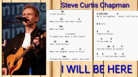 I Will Be Here Chords And Lyrics By Steve Curtis Chapman Youtube