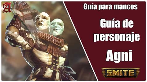 Smite Gu A Para Mancos Como Jugar Con Agni Youtube