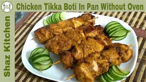 Chicken Tikka Boti Pan Fry Recipe Restaurant Flavor Chicken Tikka Boti In Urdu By Shaz