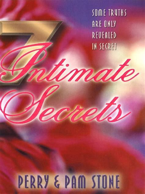 7 Intimate Secrets Some Truths Are Only Revealed in Secret by Perry ...
