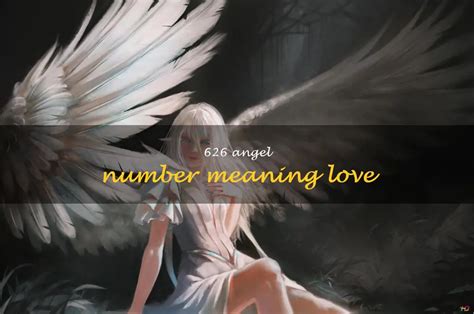 Uncovering The Meaning Of 626 Angel Number: A Deeper Look At Love ...