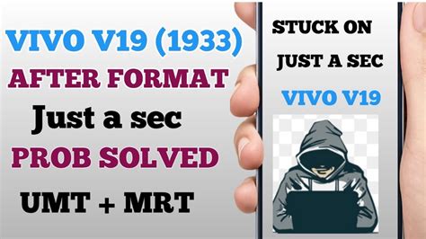 Vivo V After Format Stuck On Jest A Sec Problem Solved Umt Mrt Vivo