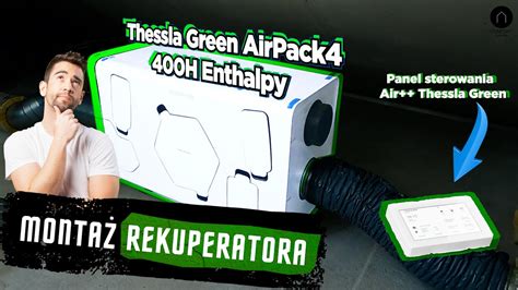 Monta Rekuperatora Thessla Green Airpack H Enthalpy Ze