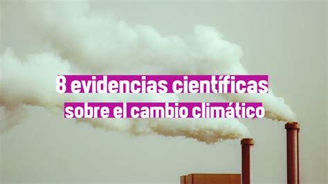 Evidencias Científicas Sobre El Cambio Climático Fundación Aquae