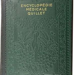 Encyclopédie médicale QUILLET Traité complet de médecine et d hygiène