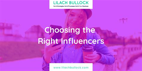 Choosing The Right Influencers How To Choose Influencers To Work With