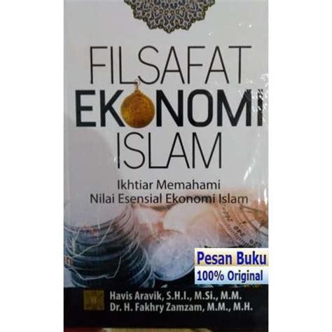 Promo Buku Filsafat Ekonomi Islam Ikhtiar Memahami Nilai Esensial