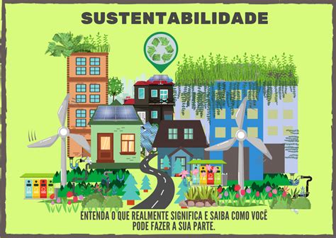 Sustentabilidade Pode Ser Definida Como - Sustentabilidade; Entenda o que realmente significa e saiba como você ...