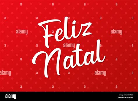 Merry Christmas Portuguese Feliz Natal Translation Merry