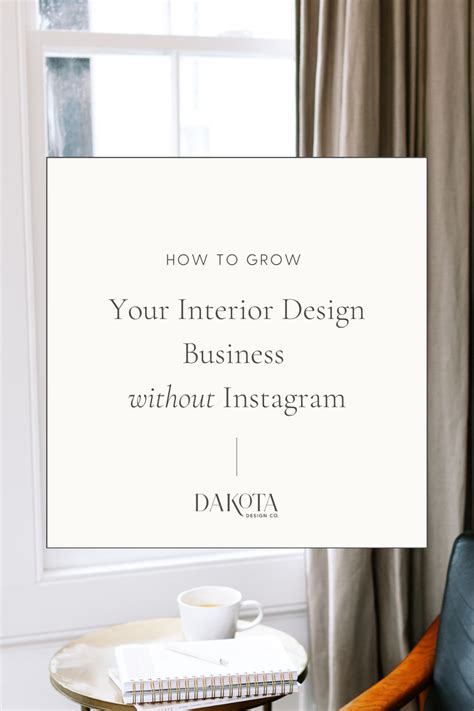 11 Ways To Grow Your Design Business Without Instagram — Dakota Design Co