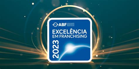 Conquista De Mais Um Selo De Excel Ncia Em Franchising Abf