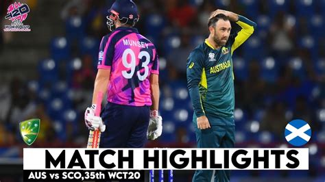 Australia Vs Scotland T World Cup Match Highlights Icc World Cup