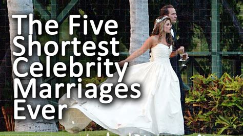 The Five Shortest Celebrity Marriages Ever Youtube