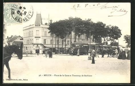 CPA MELUN PLACE De La Gare Et Tramway De Barbizon EUR 7 00 PicClick FR