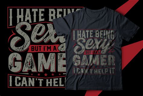 I Hate Being Sexy Gamer T Shirt Design Graphic By Teexe · Creative Fabrica