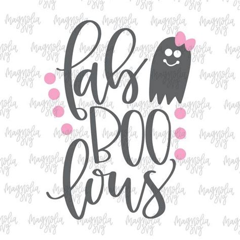 Fab Boo Lous SVG Halloween Svg Cute Halloween Svg Fabulous Ghost Svg