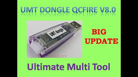 Umt Dongle Big Update Qcfire V Ultimate Multi Tool Qcfire V