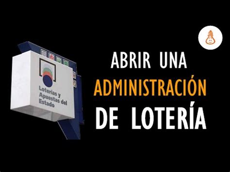 Qu Se Necesita Para Montar Una Administraci N De Loter A