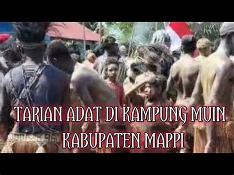 Budaya Tarian Adat Di Kampung Muin Kabupaten Mappi Papua Selatan