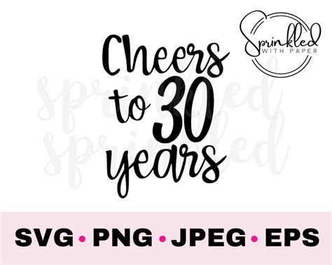 Svg Files For Cricut Cheers To 30 Years 30th Birthday Svg Cricut Cut