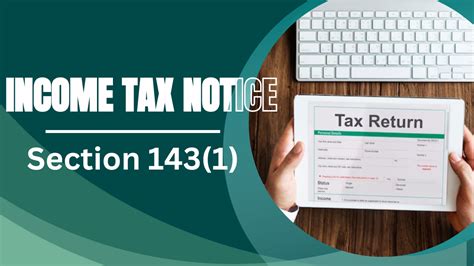 Understanding Income Tax Notice Under Section 143 1 Of Income Tax Act Expert Guide The Tax