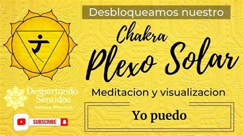 Meditaci N Para Desbloquear El Chakra Plexo Solar Youtube