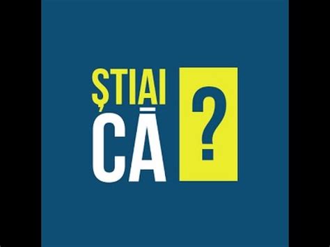 Stiai Ca Top De Lucruri Pe Care Nu Le Stiai Youtube