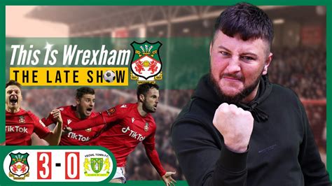 This Is Wrexham The Late Show With Shaun Winter Wrexham 3 Yeovil