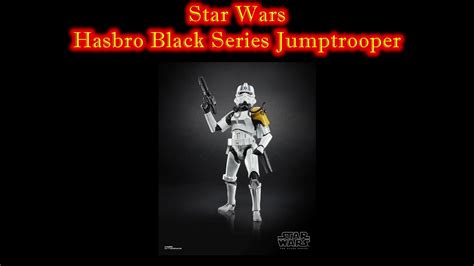 MrByZ Reviews Episode 177 Black Series Jumptrooper YouTube